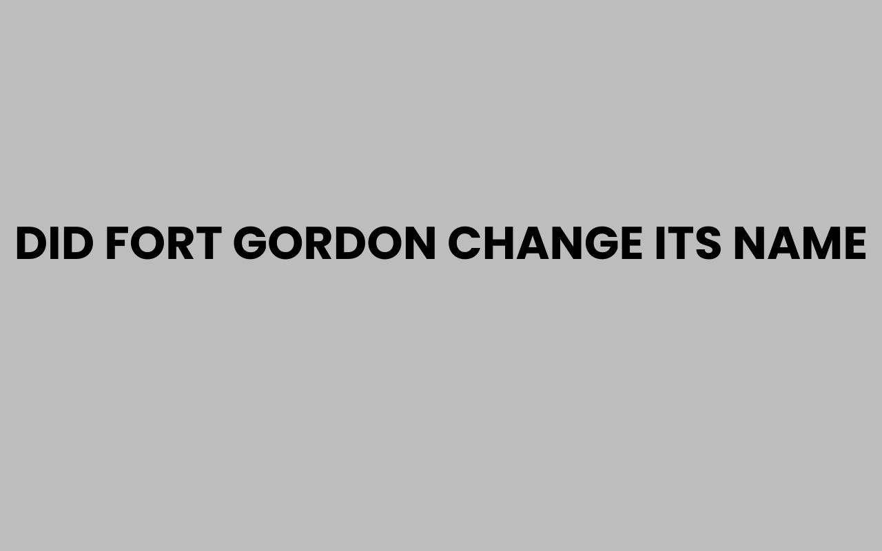 did fort gordon change its name