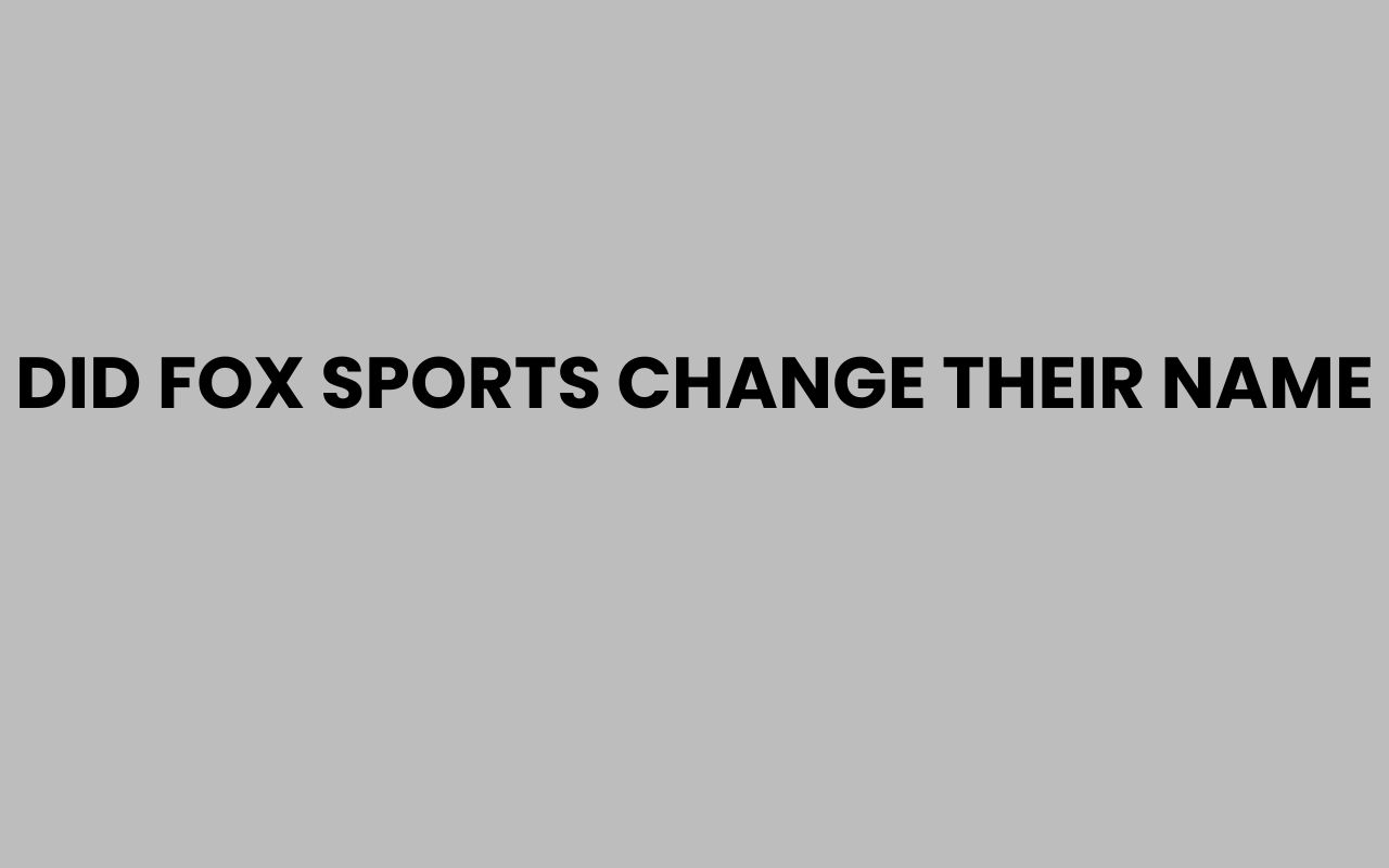 did fox sports change their name