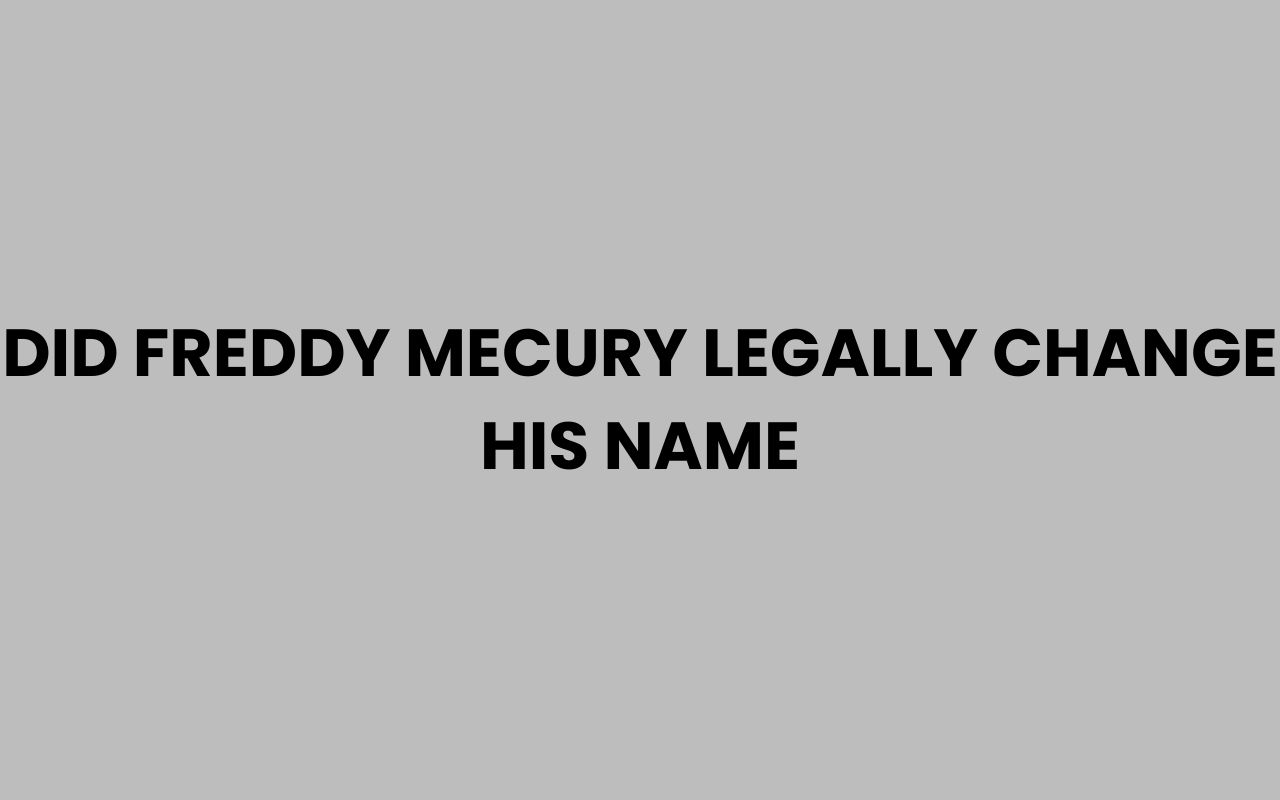 did freddy mecury legally change his name