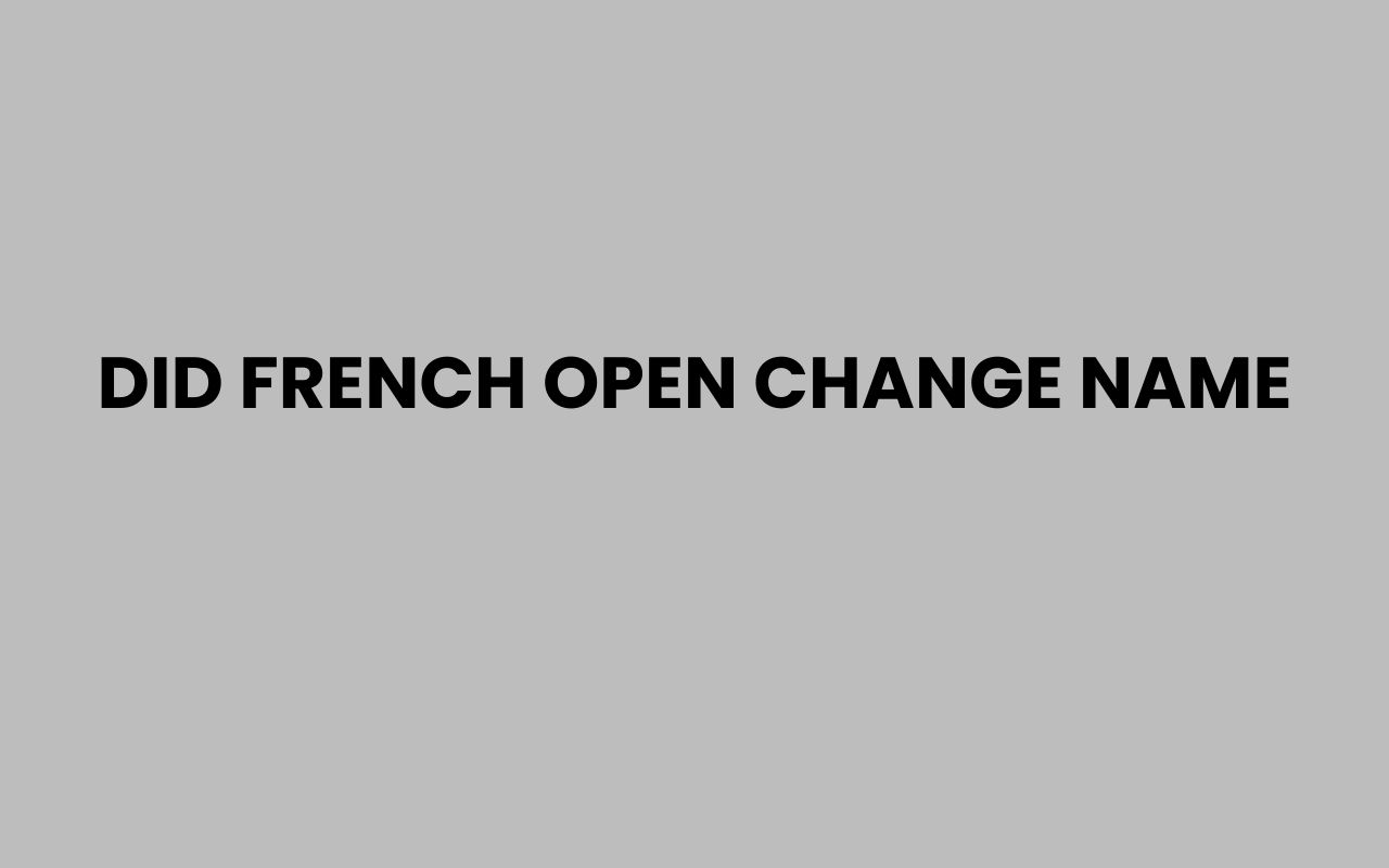 did french open change name