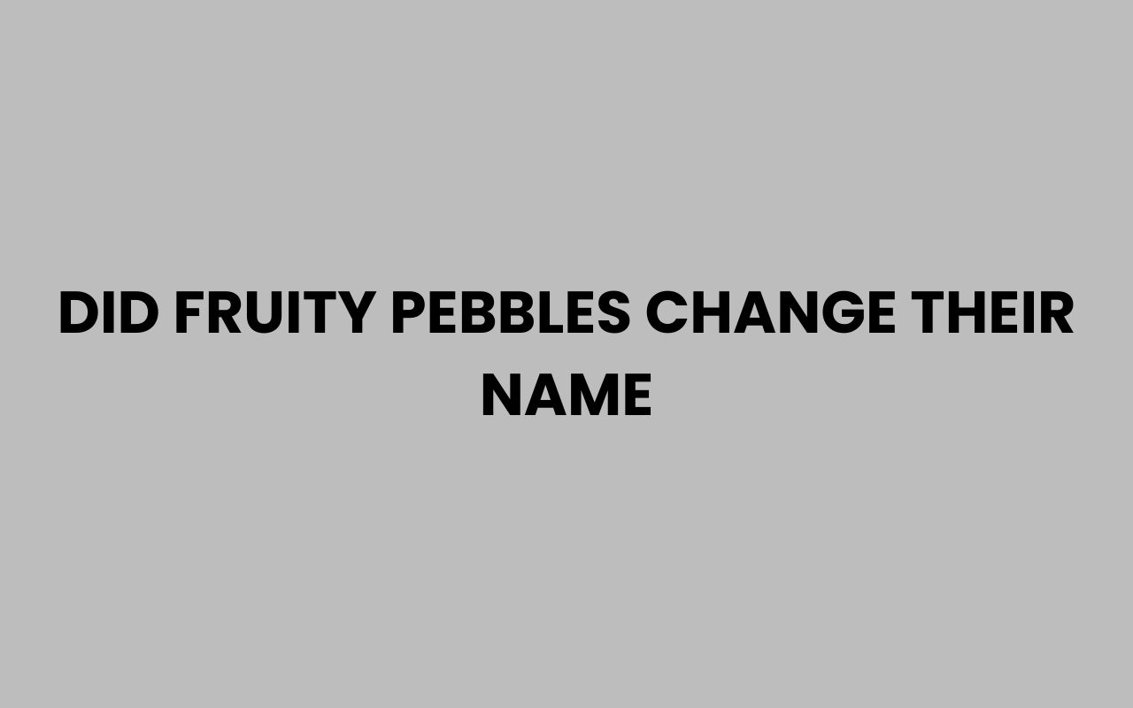 did fruity pebbles change their name