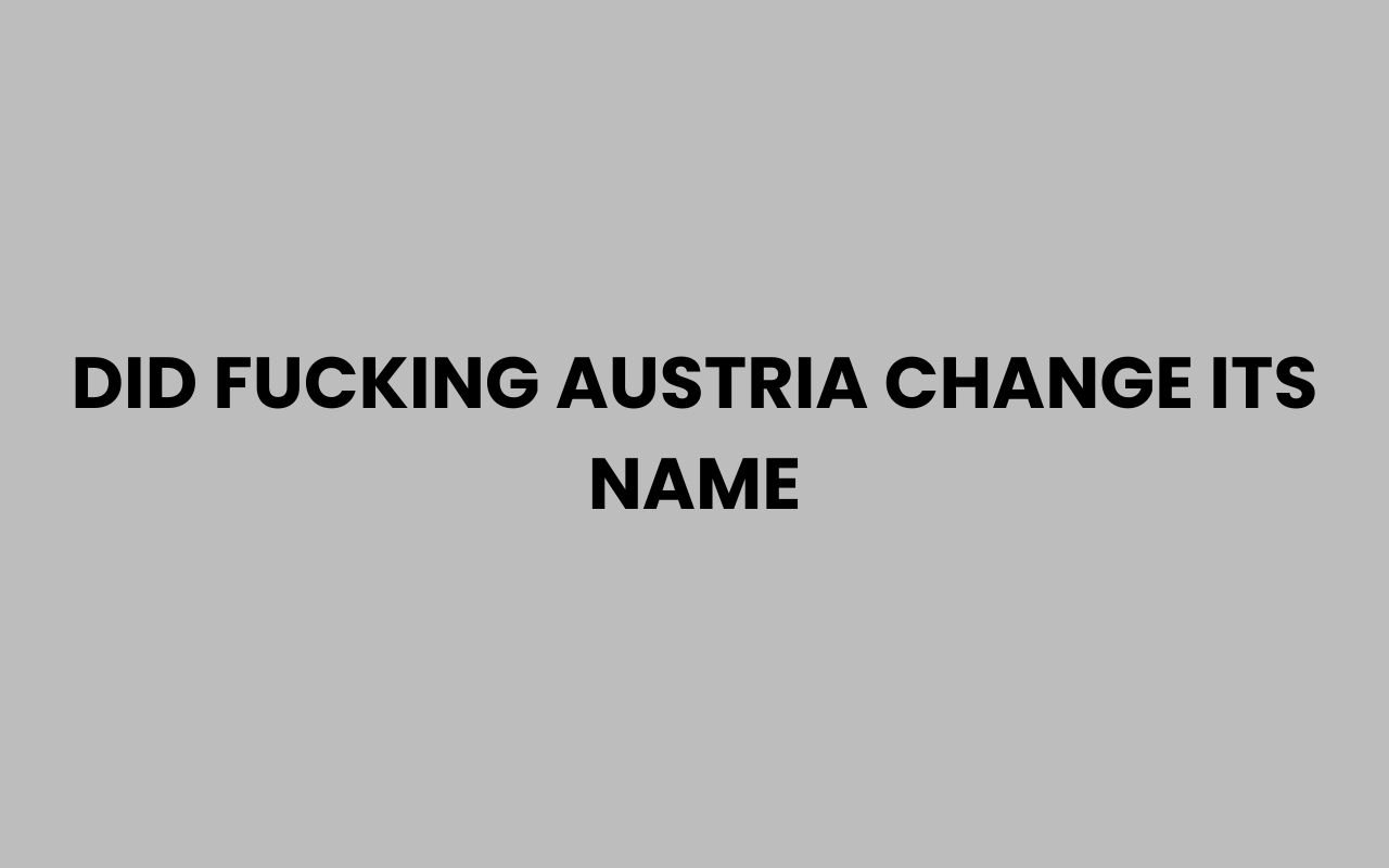 did fucking austria change its name