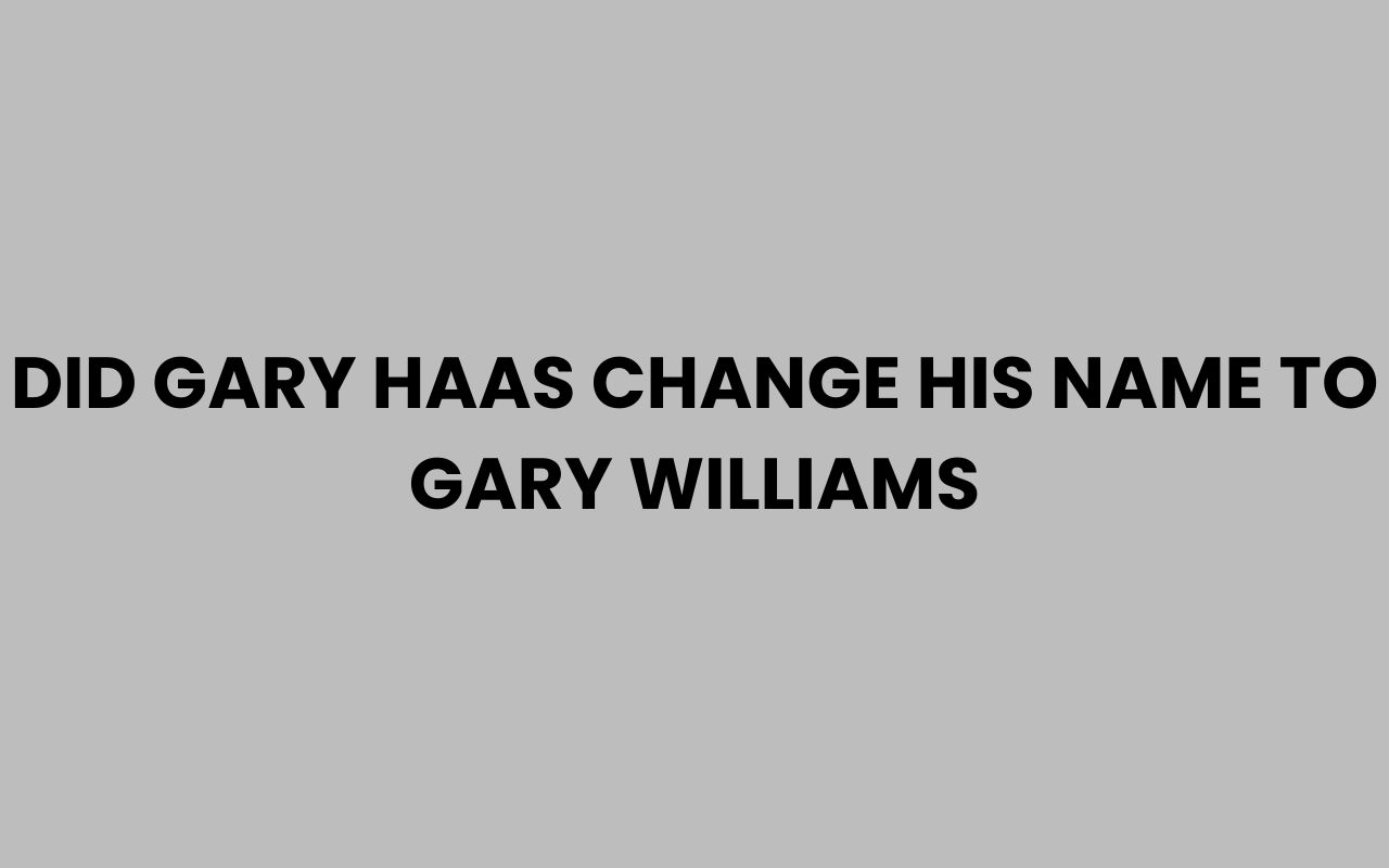 did gary haas change his name to gary williams
