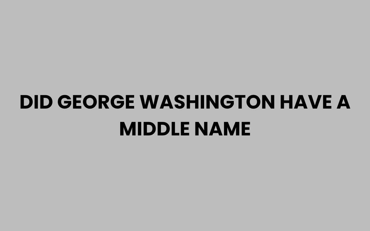 did george washington have a middle name