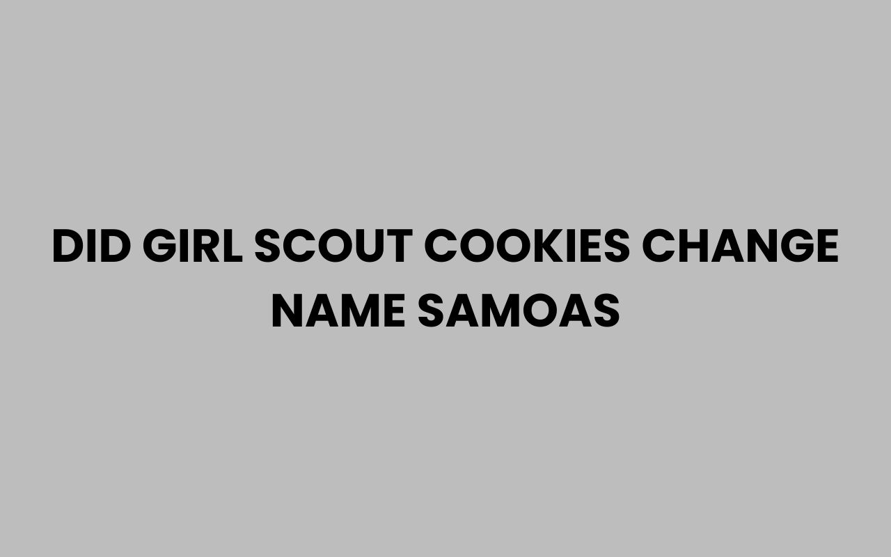 did girl scout cookies change name samoas
