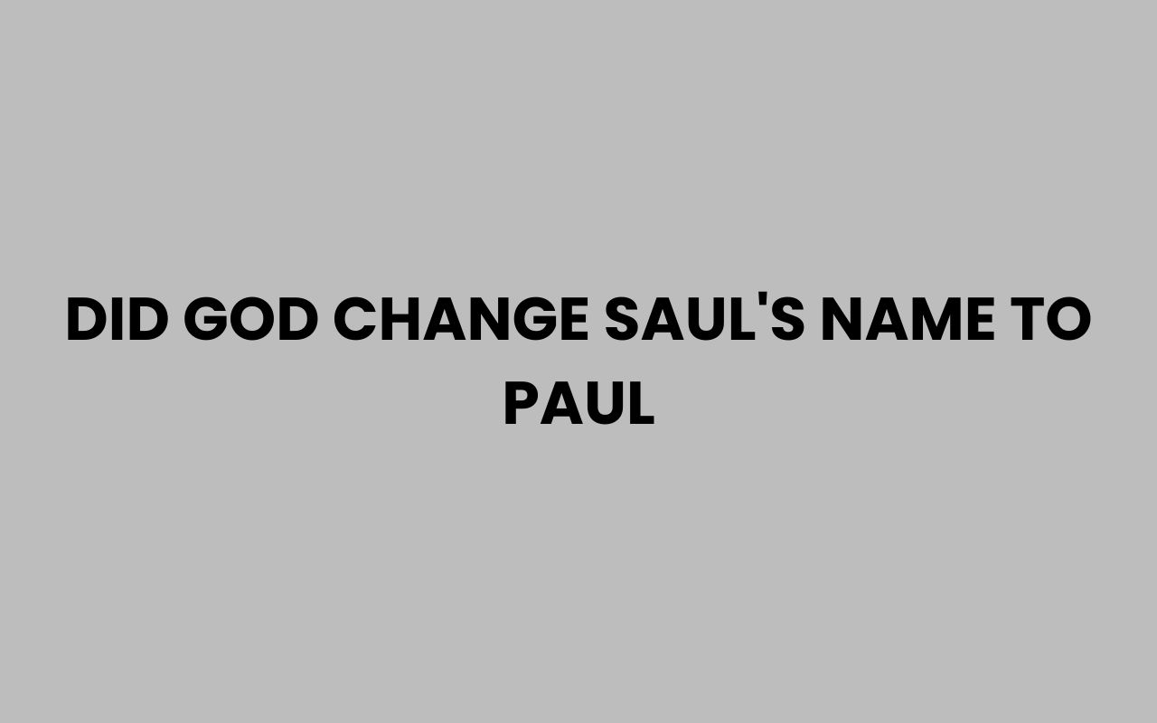 did god change sauls name to paul