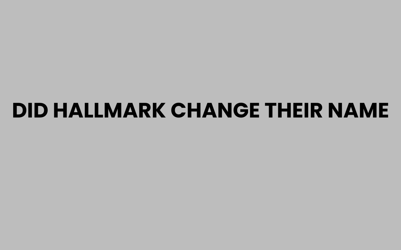 did hallmark change their name
