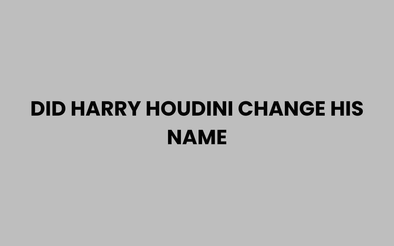 did harry houdini change his name
