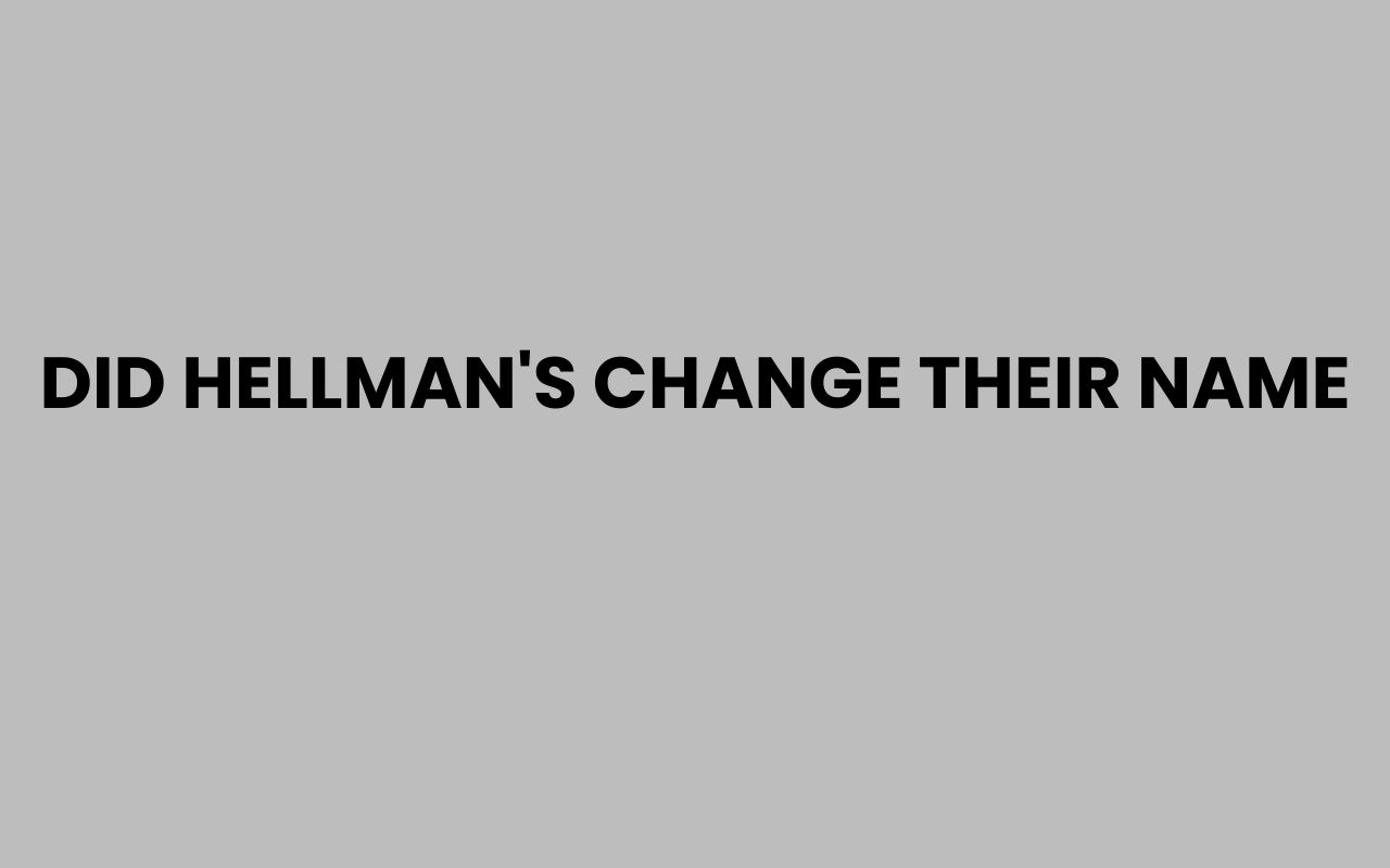 did hellmans change their name