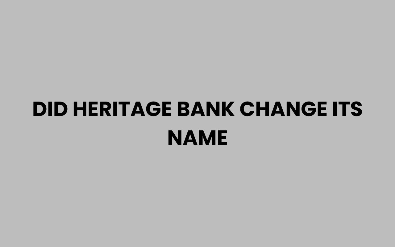 did heritage bank change its name