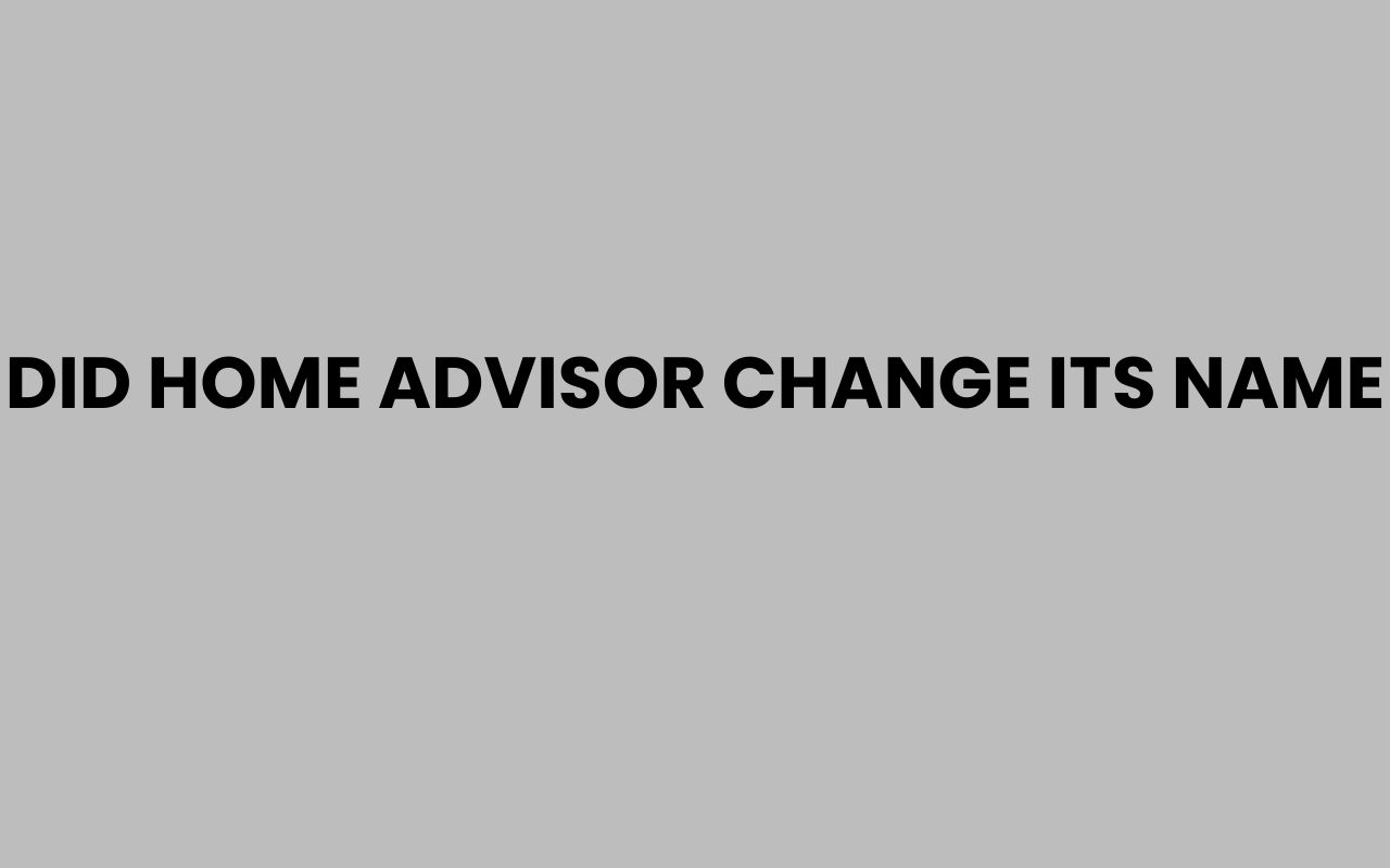 did home advisor change its name