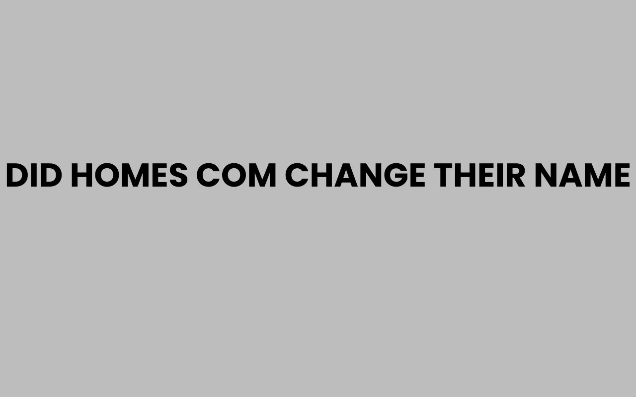 did homes com change their name