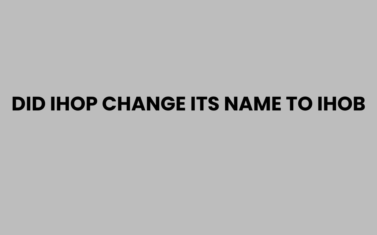 did ihop change its name to ihob