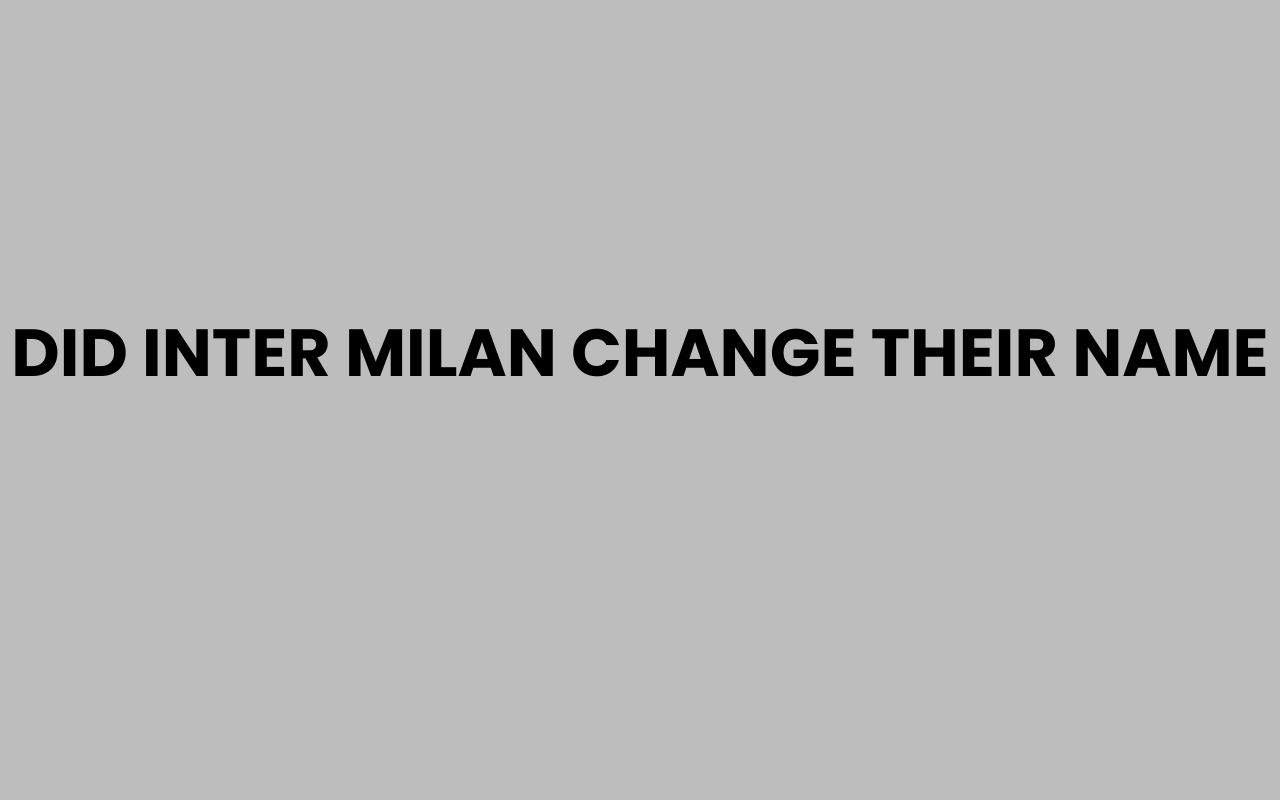 did inter milan change their name