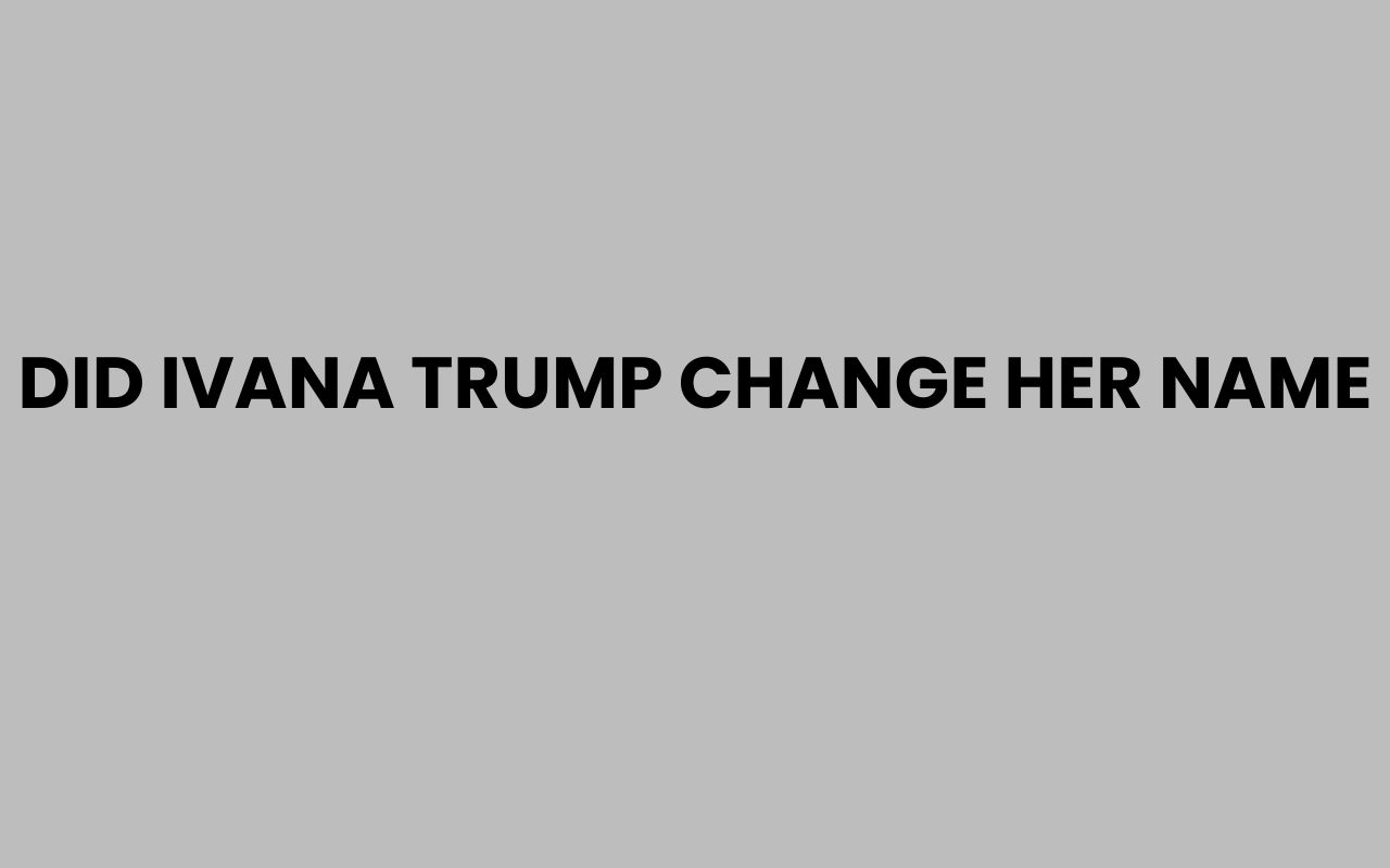 did ivana trump change her name