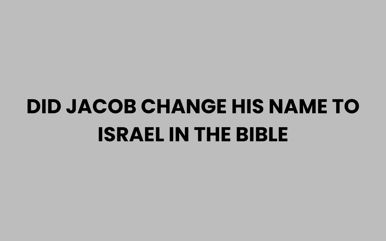 did jacob change his name to israel in the bible