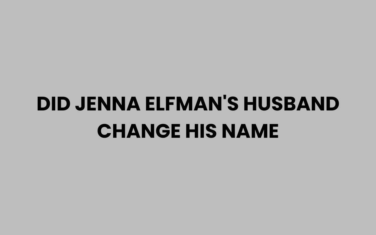 did jenna elfmans husband change his name