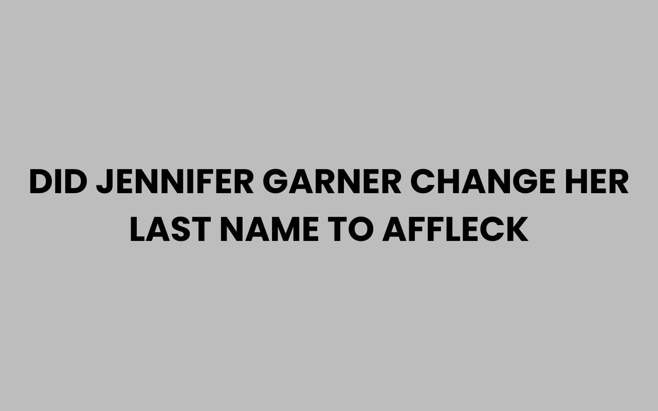 did jennifer garner change her last name to affleck
