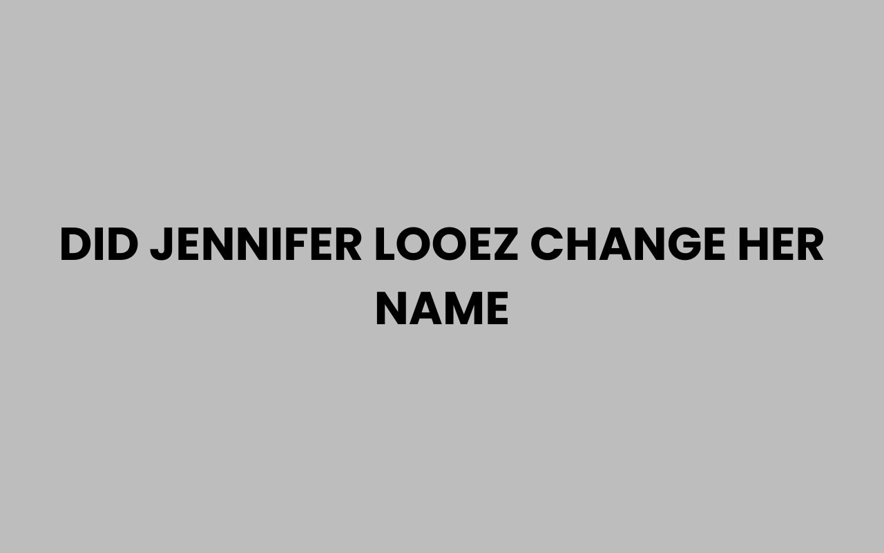 did jennifer looez change her name