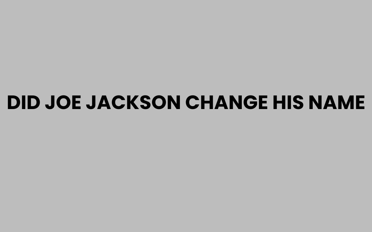 did joe jackson change his name