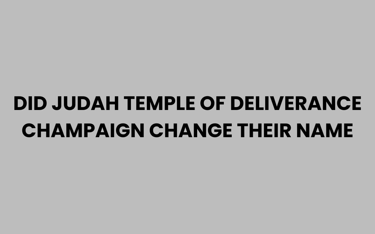 did judah temple of deliverance champaign change their name