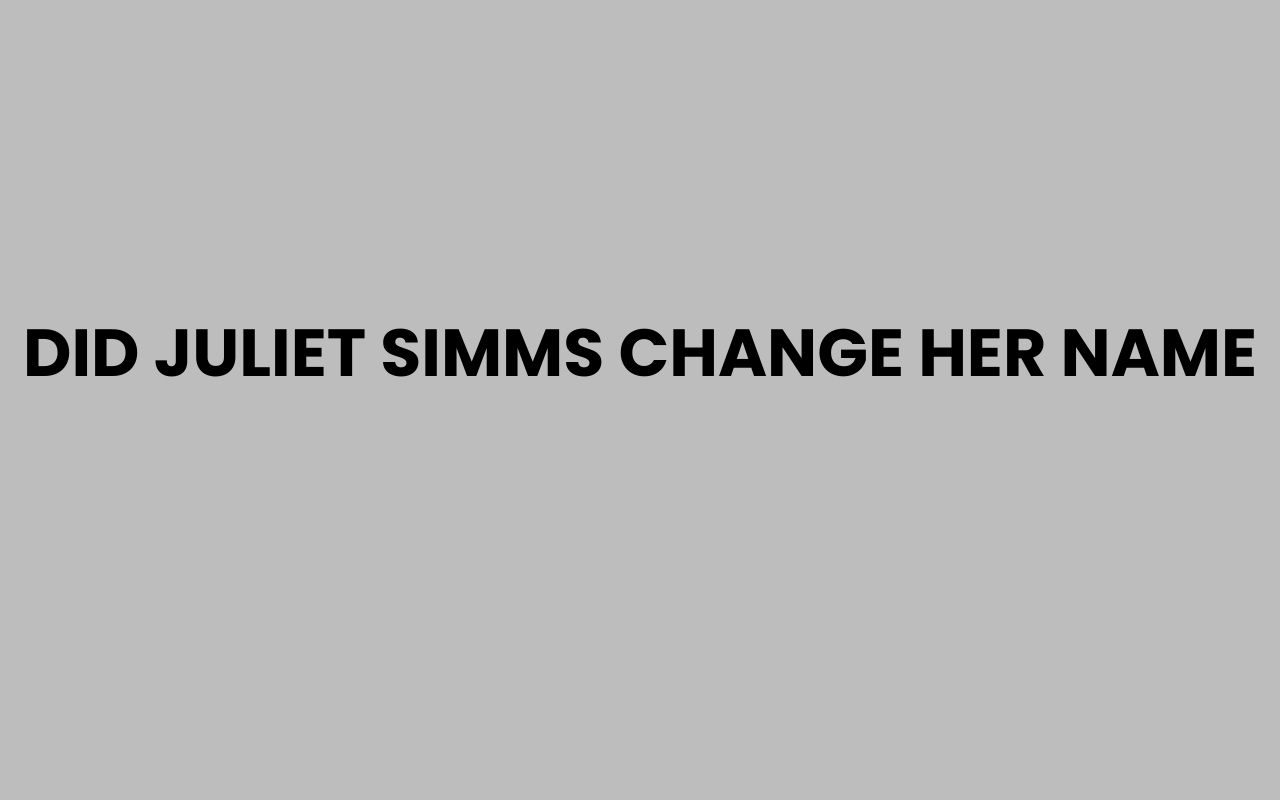did juliet simms change her name