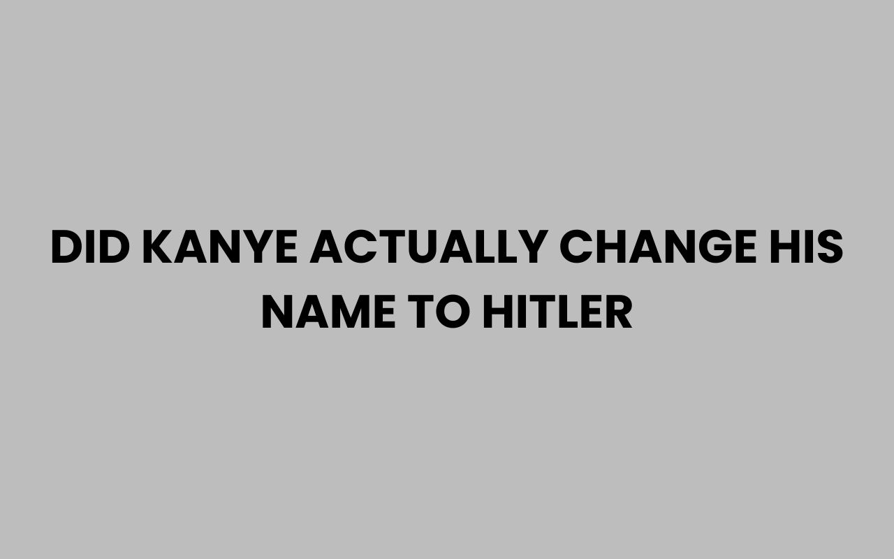 did kanye actually change his name to hitler