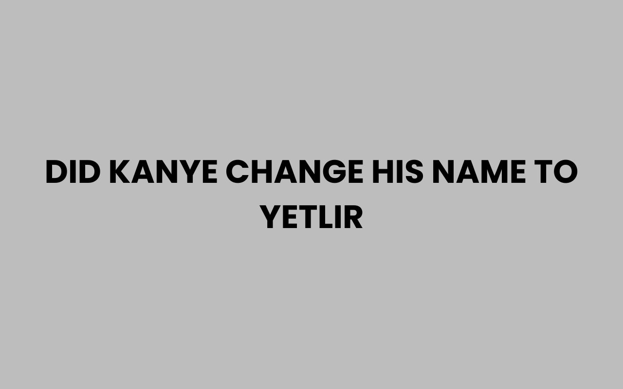 did kanye change his name to yetlir