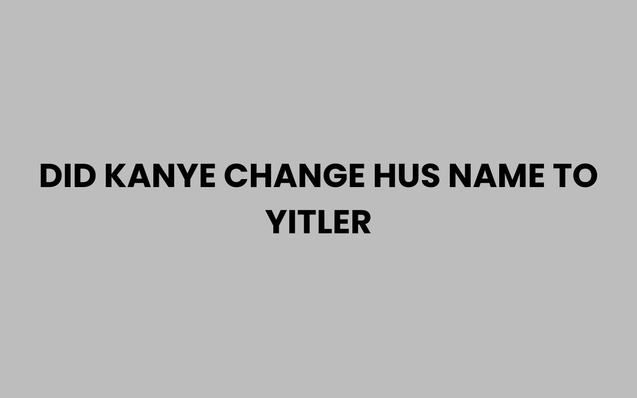 did kanye change hus name to yitler