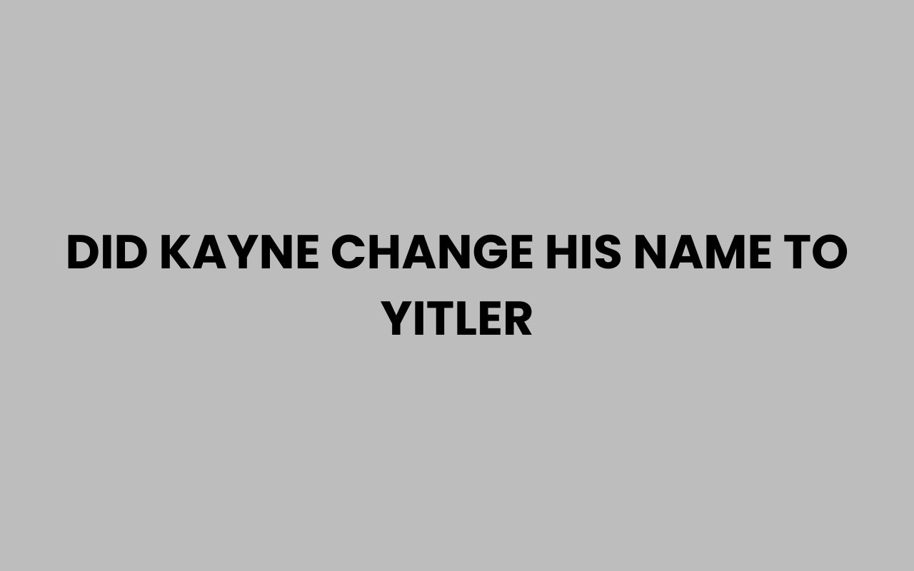 did kayne change his name to yitler