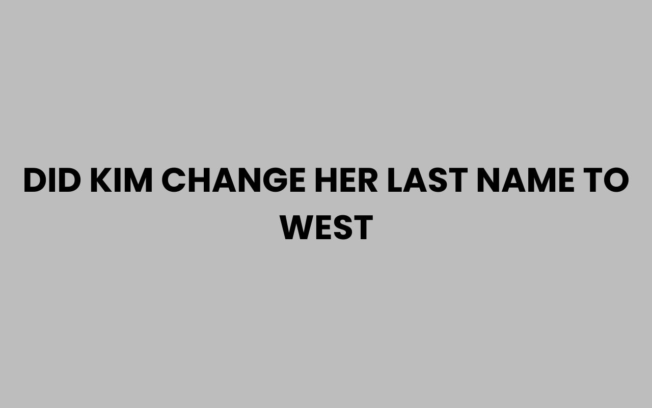 did kim change her last name to west