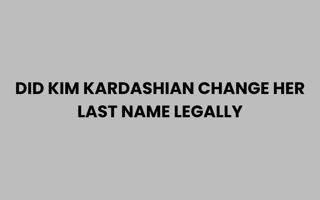 did kim kardashian change her last name legally