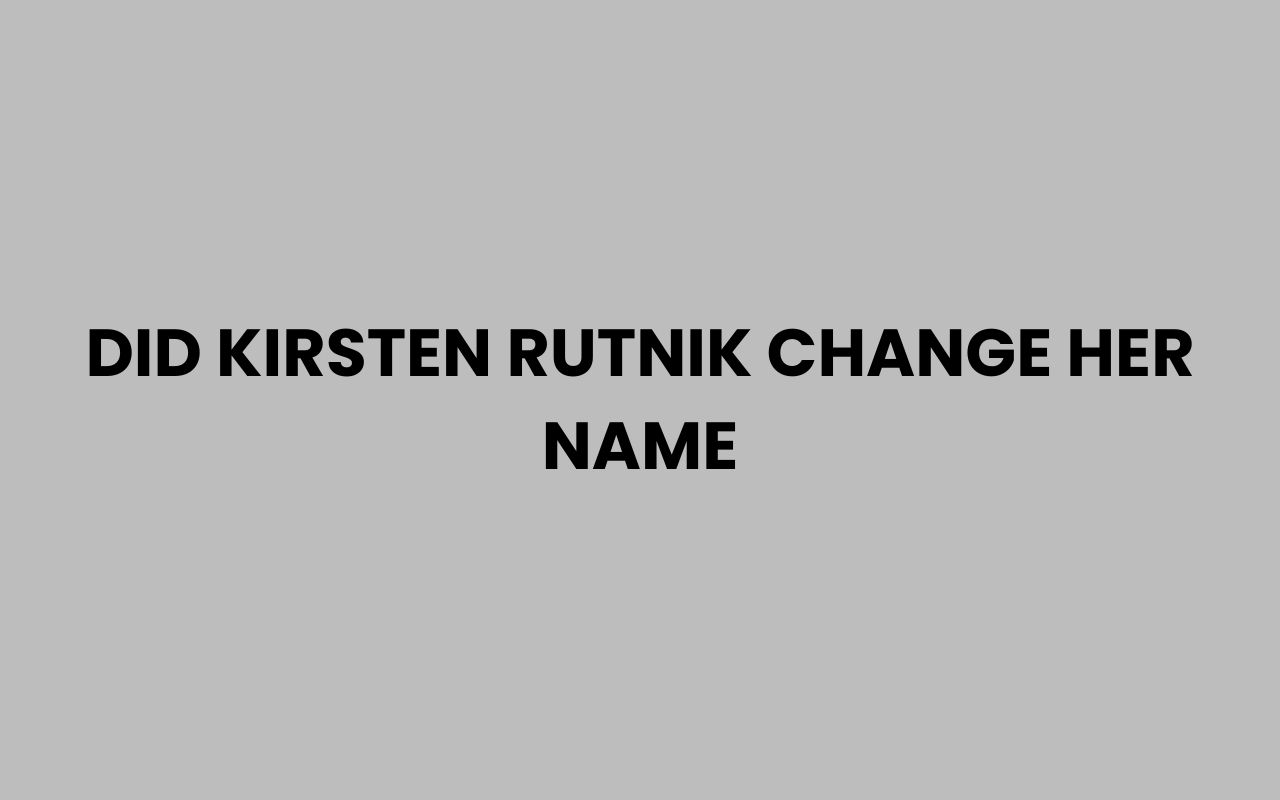 did kirsten rutnik change her name