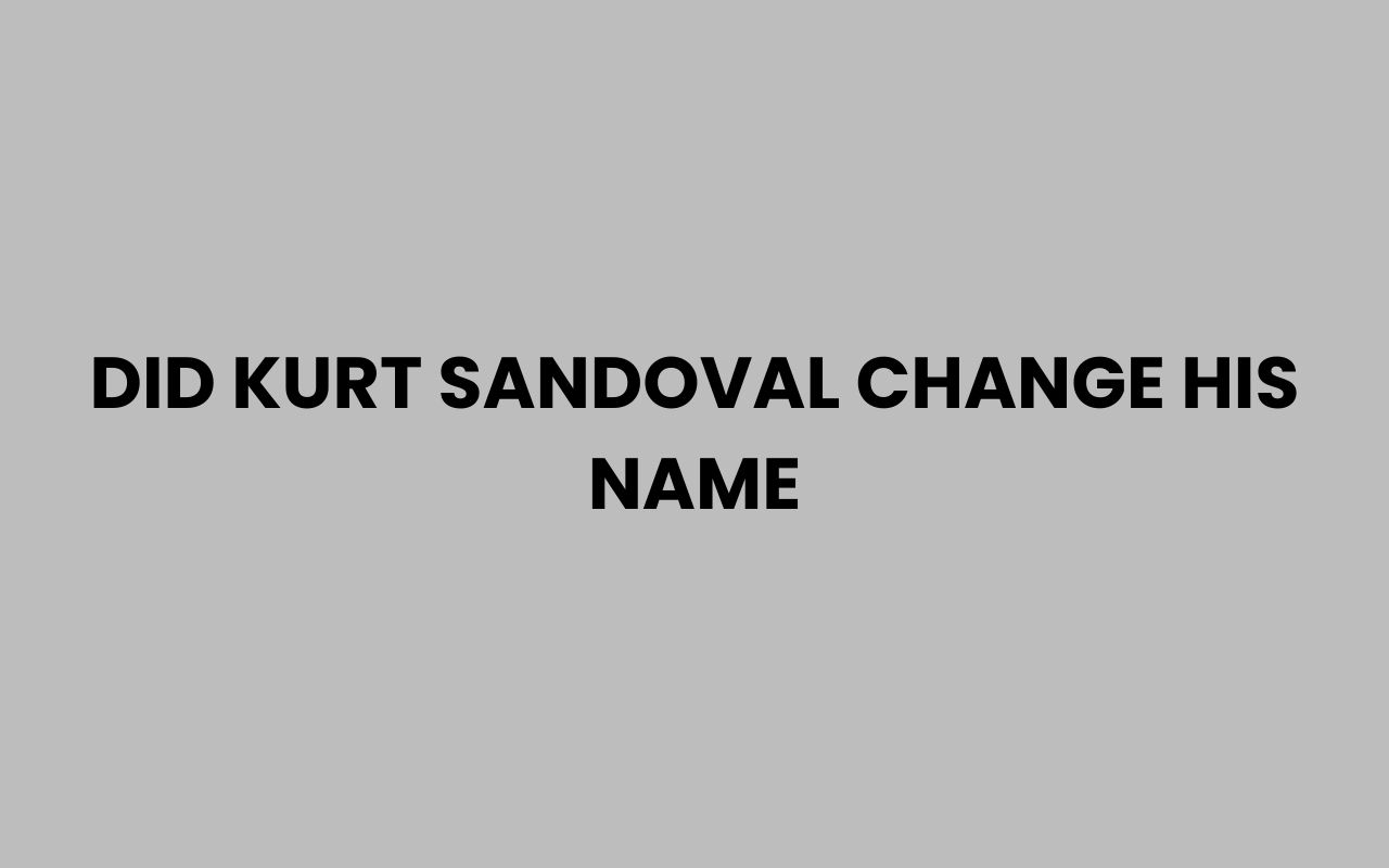 did kurt sandoval change his name