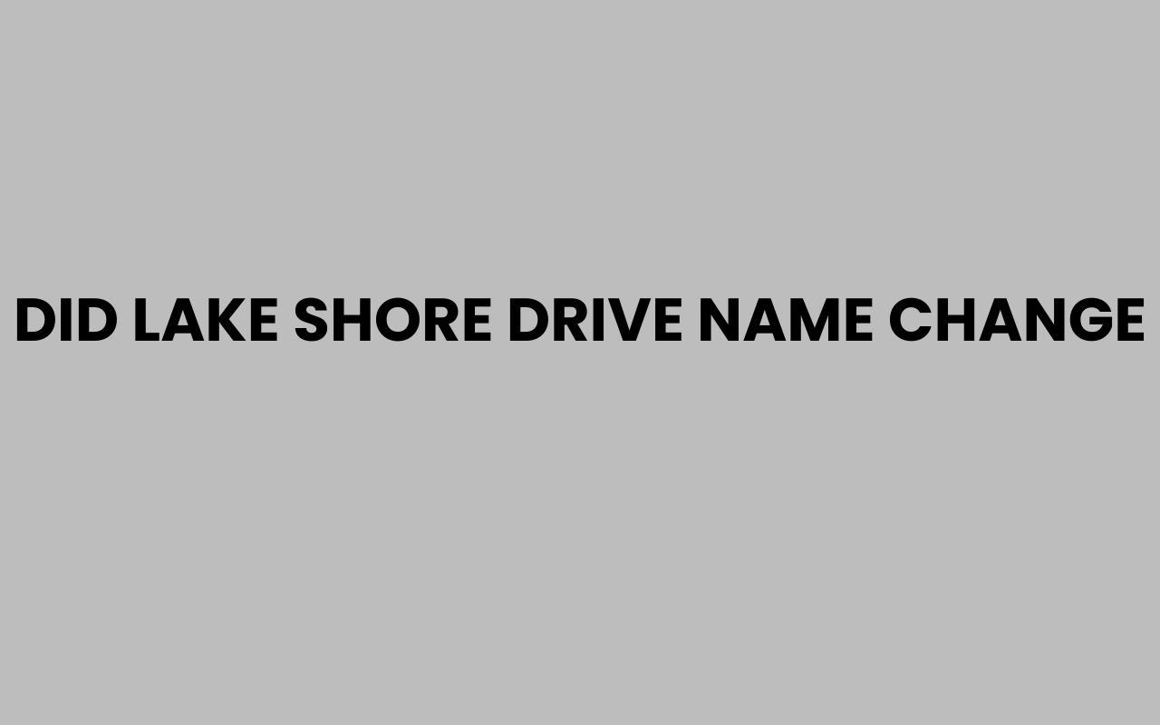 did lake shore drive name change