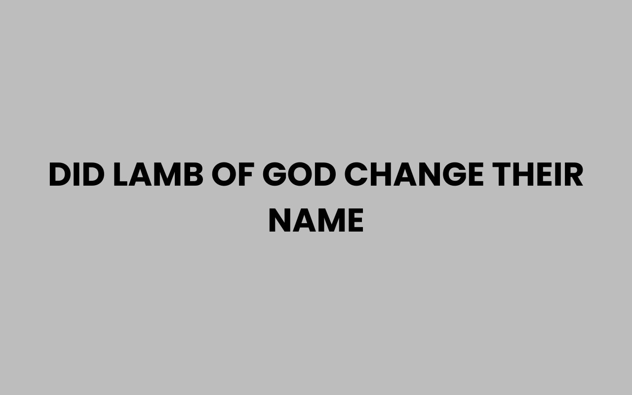 did lamb of god change their name