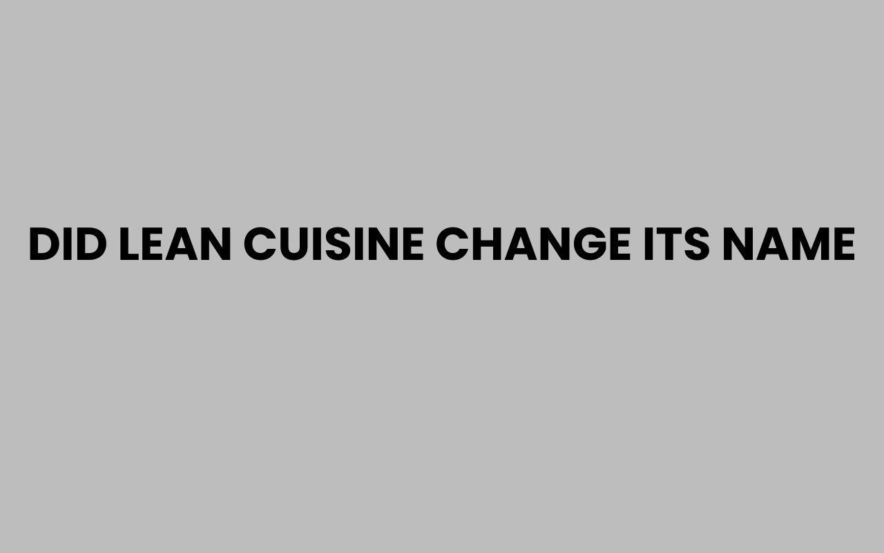 did lean cuisine change its name