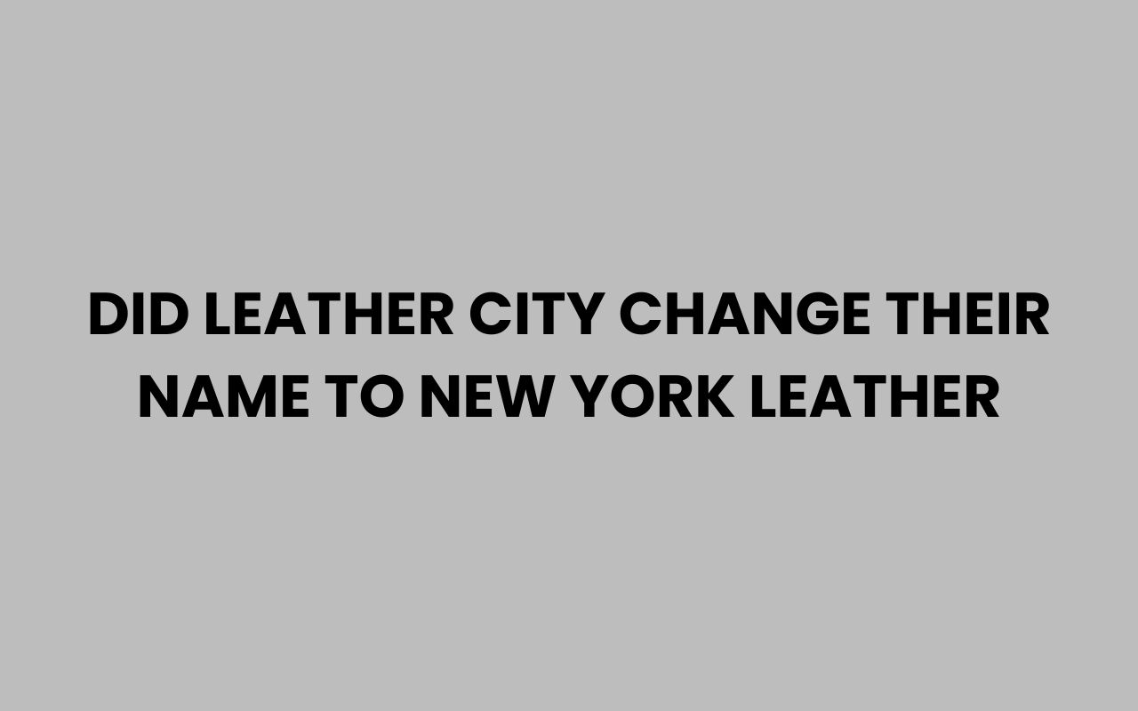 did leather city change their name to new york leather