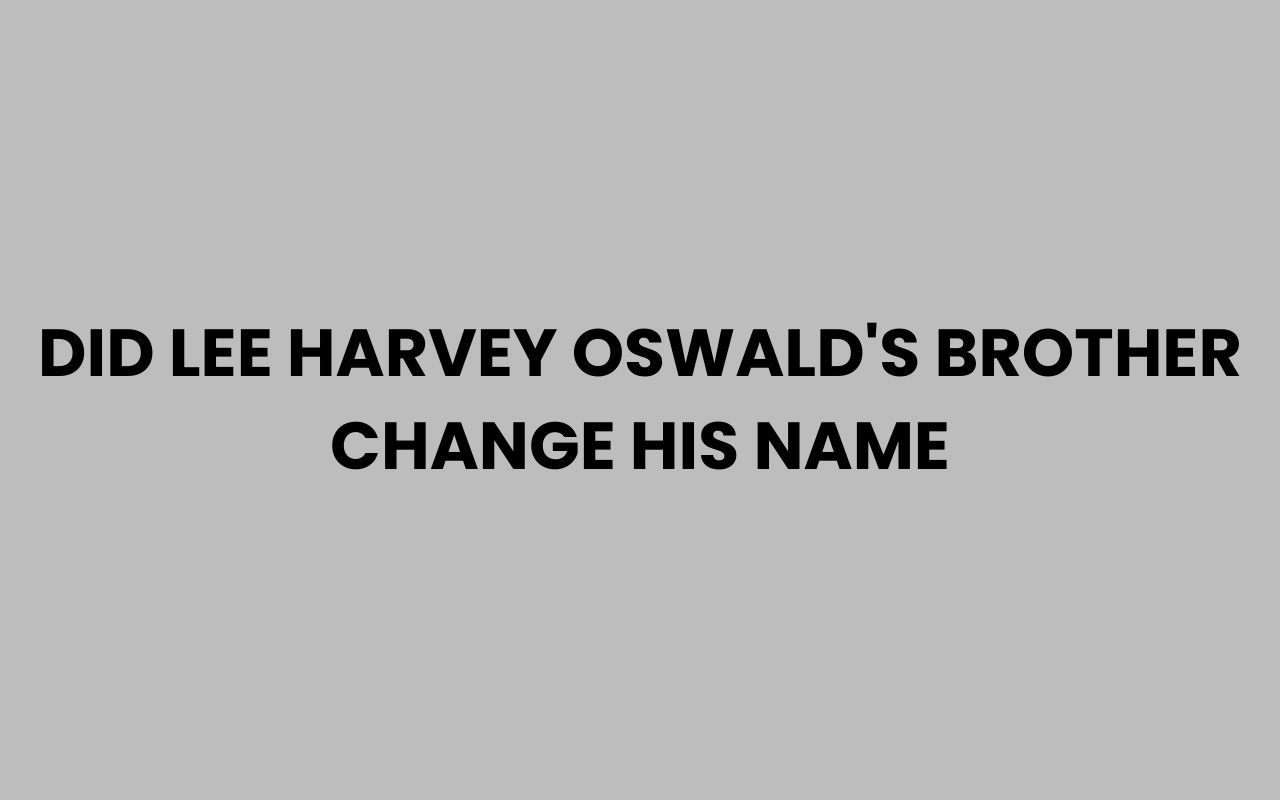 did lee harvey oswalds brother change his name