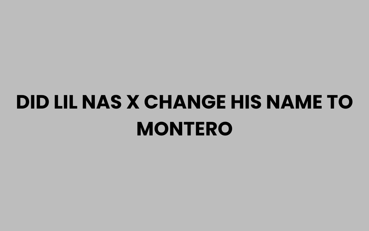 did lil nas x change his name to montero