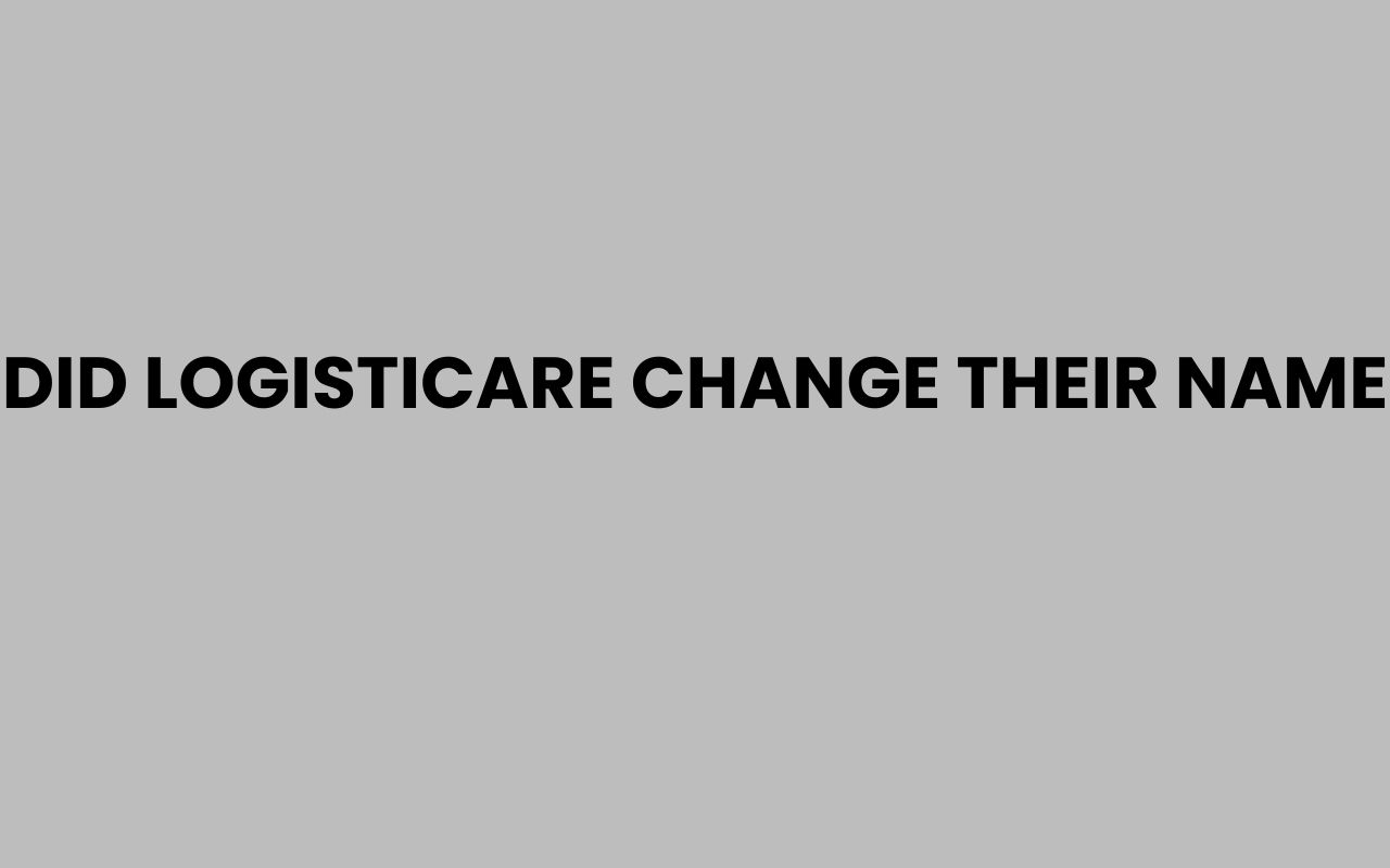 did logisticare change their name