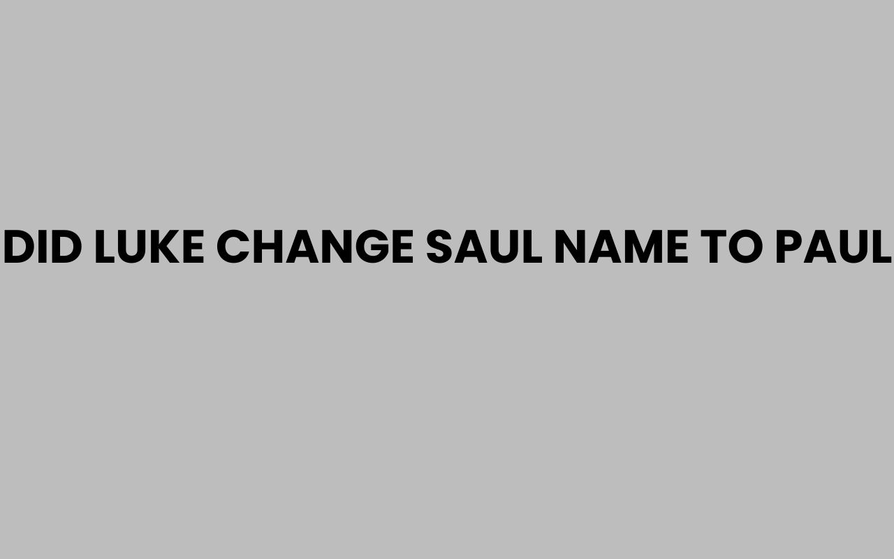 did luke change saul name to paul