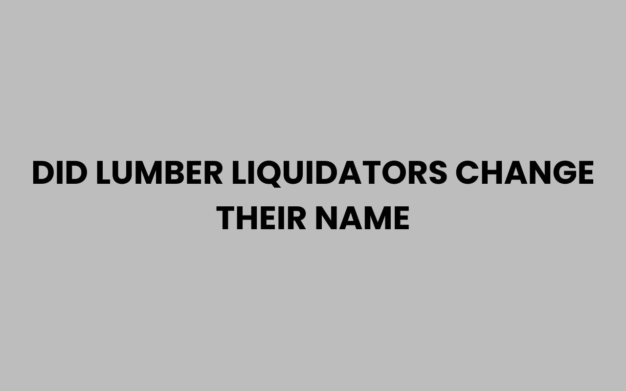 did lumber liquidators change their name