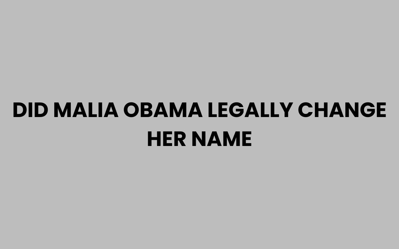 did malia obama legally change her name