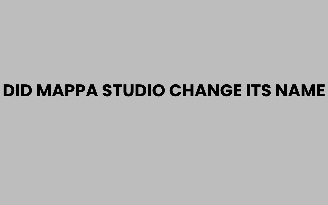 did mappa studio change its name