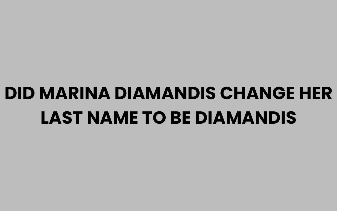 did marina diamandis change her last name to be diamandis