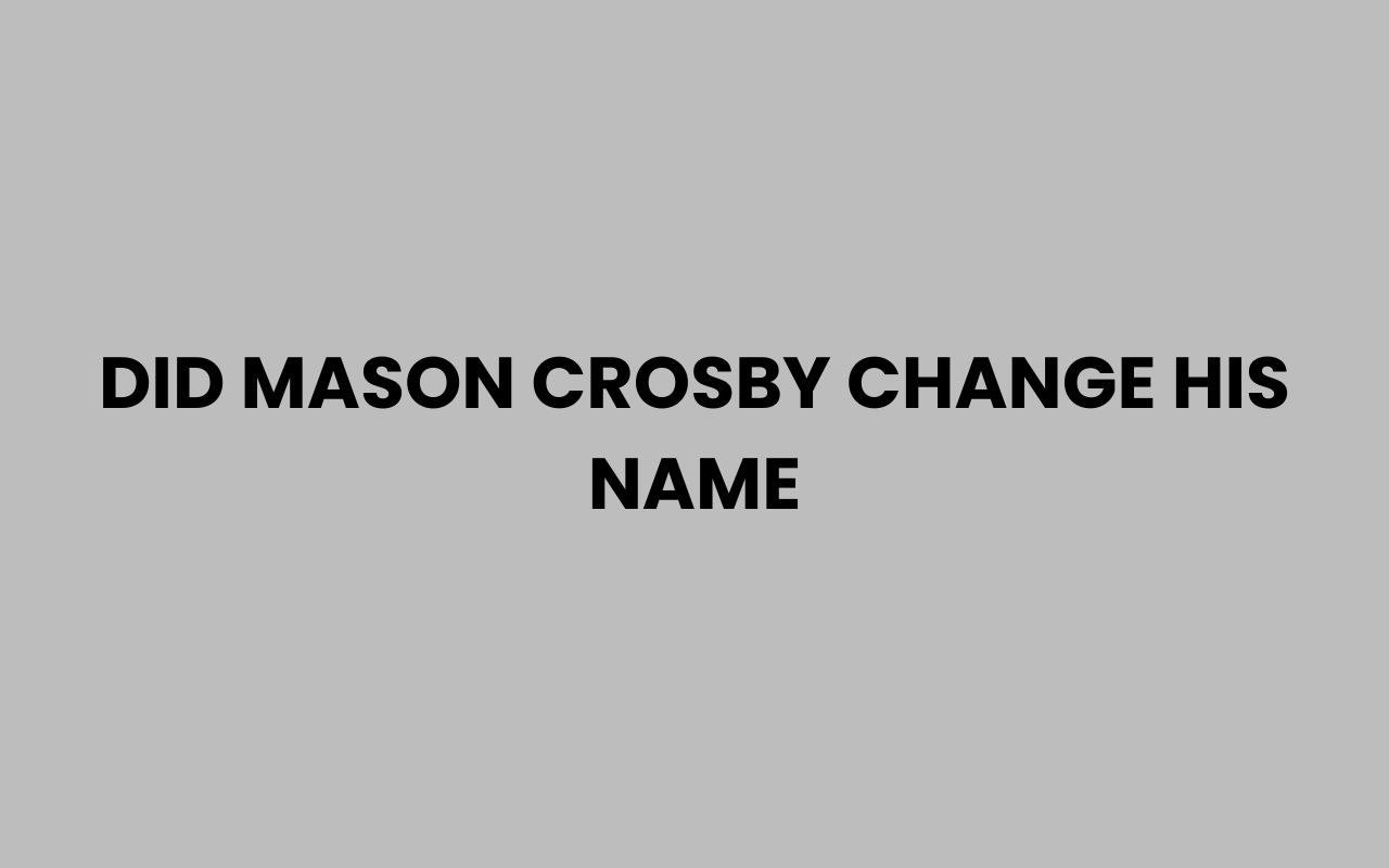 did mason crosby change his name