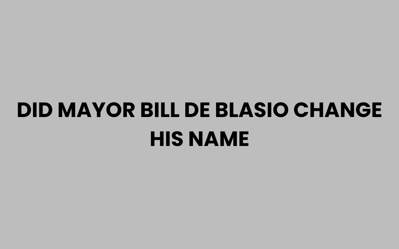 did mayor bill de blasio change his name