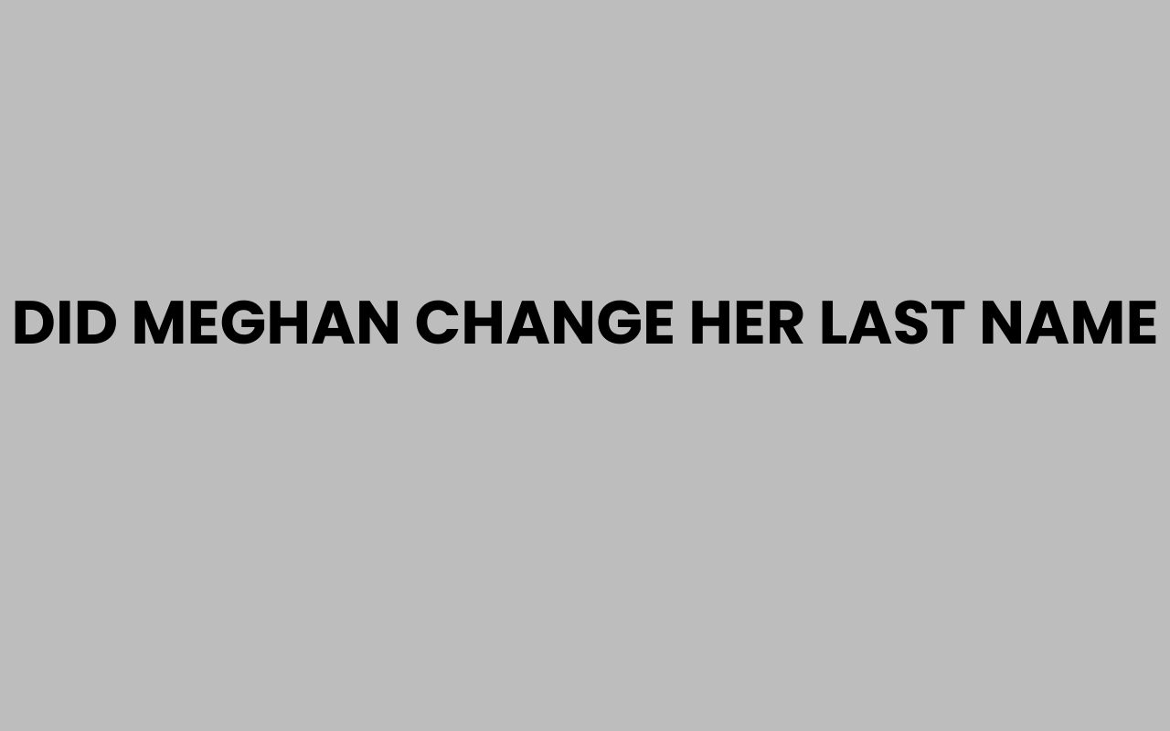 did meghan change her last name