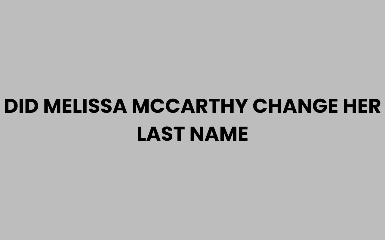did melissa mccarthy change her last name